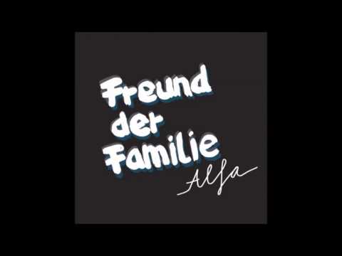 Freund der Familie - Entropie