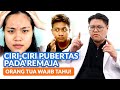 Ini Tanda Tanda Pubertas Orang Tua Perlu Memahaminya