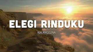 Download lagu Elegi Rinduku - Ria Angelina mp3 Download lagu Elegi Rinduku - Ria Angelina mp3