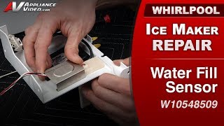 Ice Maker Repair - Water Fill Sensor - Commercial & Household Refrigerator - Diagnostic & Repair