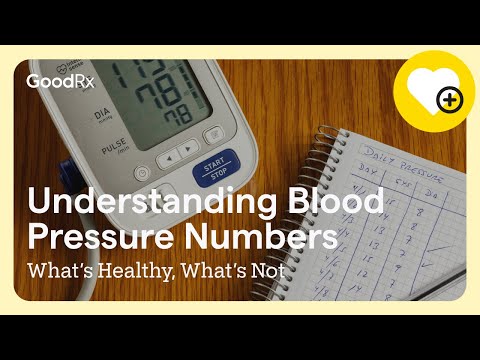 Understanding Blood Pressure Numbers: What’s Healthy, What’s Not | GoodRx