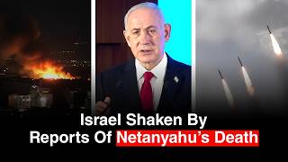 Reports Claim Benjamin Netanyahu Has Died Following An Attack