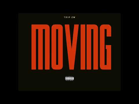 TRIP ZW - MOVING (Official Audio) Prod.Saint6