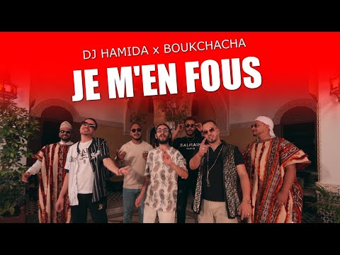 DJ Hamida feat. Boukchacha - "Je m'en fous" (clip officiel)