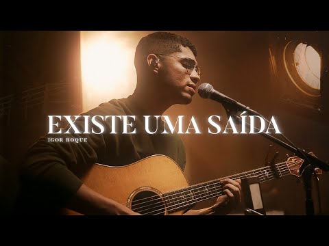 Existe Uma Saída - Igor Roque