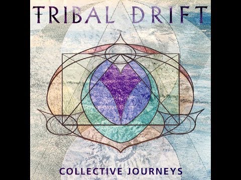 Tribal Drift - Collective Journeys