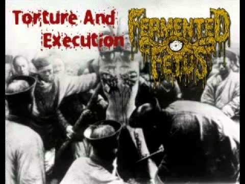 FERMENTED FETUS - Torture and Execution