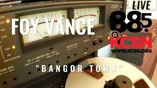 Foy Vance || Live @885 KCSN || "Bangor Town"