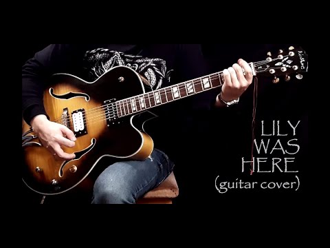 ALEXEY DUNAEV - Lily was here (guitar cover)
