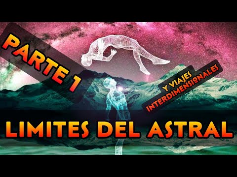 Limites del PLANO ASTRAL||Parte 1