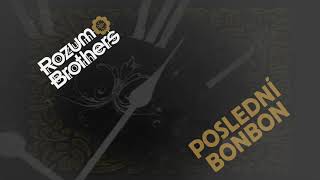 RozumBrothers / Poslední bonbón