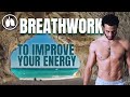 ENERGIZE Your Life! ⚡ Breathwork for MORE Energy