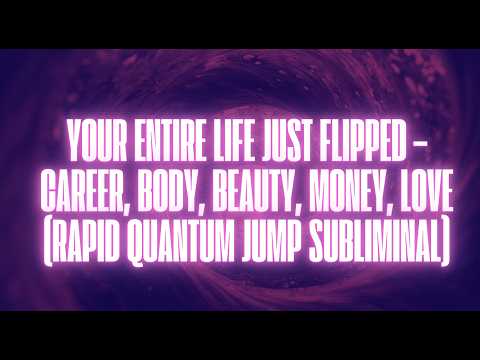 RAPID 180 LIFE SHIFT – CAREER, BODY, APPEARANCE, MONEY & LOVE INSTANT UPGRADE (SUBLIMINAL)