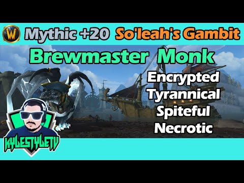 +20 Tazavesh: So'leah's Gambit | Tyrannical, Spiteful, Necrotic, Encrypted | Brewmaster Monk POV
