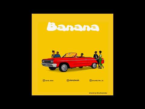 Dany Beats - Banana ft. Kivumbi King, Kevin Skaa (Official Audio)
