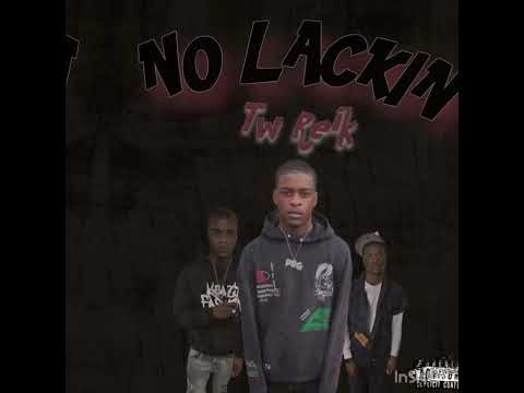 Reik6deuce - No Lackin (Audio)