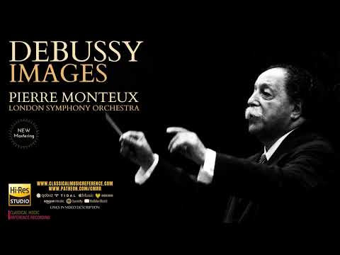 Debussy: Images pour orchestre (reference recording: Pierre Monteux, London Symphony Orchestra)
