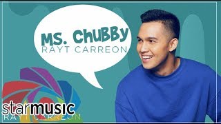 Rayt Carreon - Ms. Chubby (Official Lyric Video)