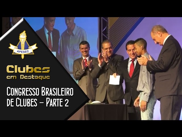 Clubes em Destaque 20-01-2015 – Congresso Brasileiro de Clubes – 2