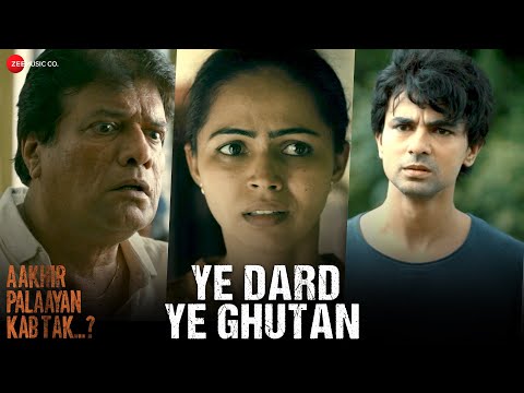 Ye Dard Ye Ghutan | Aakhir Palaayan Kab Tak...? | Rajesh S, Bhushan P, Gaurav S | JD Singh — Aakhir Palaayan Kab Tak