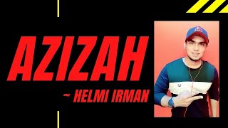 Download lagu P. Ramlee - Azizah ( cover by Helmi Irman ) mp3