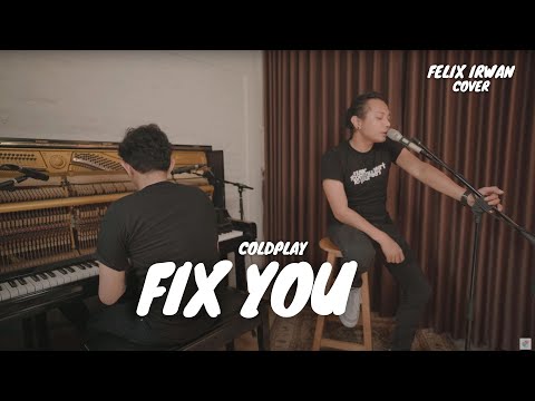 FIX YOU - COLDPLAY | FELIX IRWAN