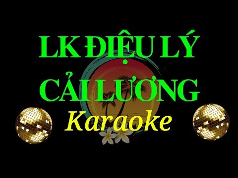 Karaoke [Những Bài Bản Điệu Lý Cải Lương Nam Bộ Cực Hay]☆☆☆