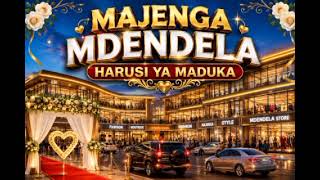 MAJENGA MDENDELA HARUSI YA MADUKA BY MSAMBAZAJI SENGELEMA MAKUMI 202648k
