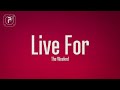 The Weeknd - Live For (Lyrics) ft. Drake