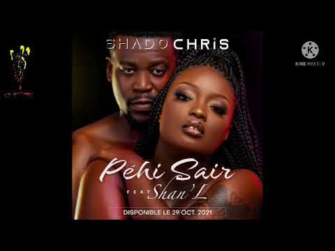 Shado Chris Feat Shane’L - Pehi Sair (Son Officiel)