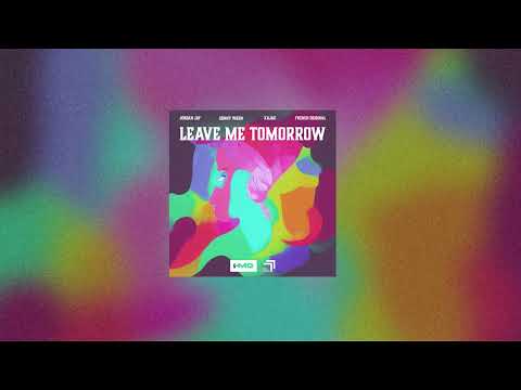 Jordan Jay, Sonny Wern & KAJAK - Leave Me Tomorrow (Official Audio)