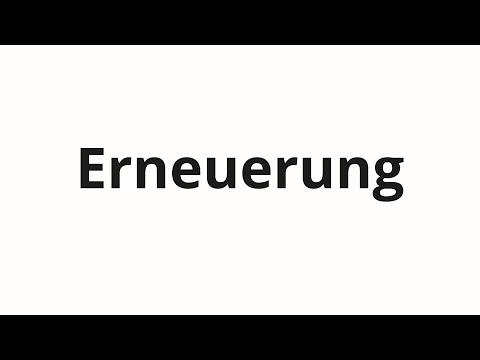 How to pronounce Erneuerung