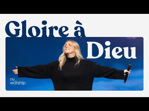 Gloire à Dieu - NV Worship