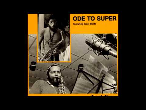ODE TO SUPER  -  Jackie McLean Quintet featuring Gary Bartz