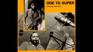 ODE TO SUPER  -  Jackie McLean Quintet featuring Gary Bartz
