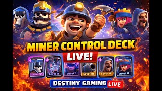 “🔥 Miner Control Deck LIVE! Arena Domination | Best Clash Royale Deck 2026 | DESTINY GAMING07 🔥”