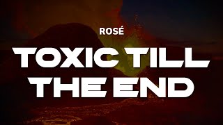 Download lagu ROSÉ – toxic till the end | Lyrics mp3 Download lagu ROSÉ – toxic till the end | Lyrics mp3
