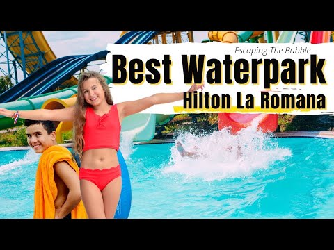 HILTON LA ROMANA, All INCLUSIVE | WATER PARK | Dominican Republic 😀