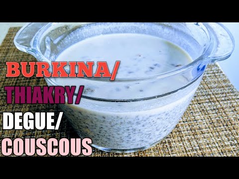 HOW TO MAKE BRUKINA/DEGUE/THIAKRY FROM SCRATCH