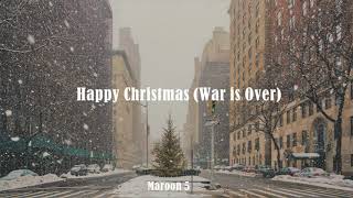 [Lyrics] 모두, 해피 크리스마스  Maroon 5 - Happy Christmas (War Is Over)