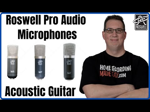 Roswell Pro Audio Microphones | Mini Series | Recording Acoustic Guitar