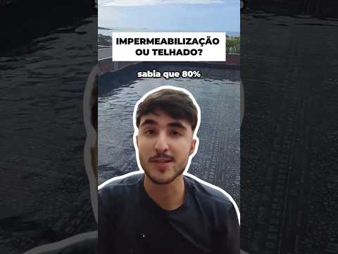 Laje impermeabilizada ou telhado? Qual a melhor opção? #engenhariacivil #obra