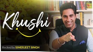 Khushi Kavita | Recited by Simerjeet Singh | Author Unknown | Khushi Hindi Inspirational Poem - Download this Video in MP3, M4A, WEBM, MP4, 3GP
