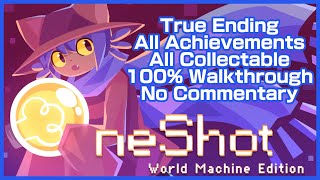 OneShot World Machine Edition PC | True Ending | 100% Walkthrough | All Achievement | No Commentary