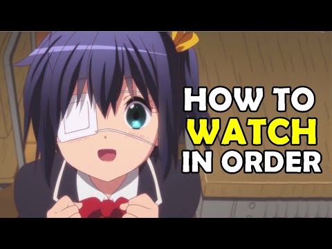How To Watch Love, Chunibyo & Other Delusions in Order!