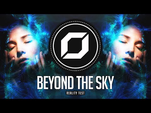 PSY-TRANCE ◉ Reality Test - Beyond the Sky