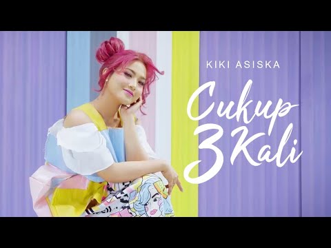 KIKI ASISKA - CUKUP 3 KALI (OFFICIAL MUSIC VIDEO)