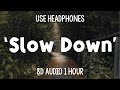 Chase Atlantic Slow Down 1 Hour 8D Audio