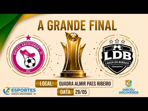 GRANDE FINAL CAMPEONATO MUNICIPAL DE FUTSAL DIRCEU ARCOVERDE-PI (FEMININO)