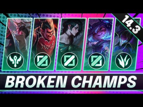 3 BROKEN Champions for EVERY ROLE RIGHT NOW - CHAMPS to MAIN for FREE LP - LoL Guide Patch 14.3